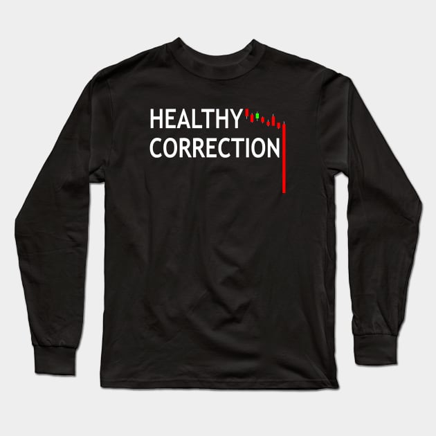 Healthy Correction Long Sleeve T-Shirt by StickSicky